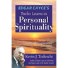 Edgar Cayce's Twelve Lessons in Personal Spirituality