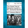 The Great Trial of Mahatma Gandhi & Mr. Sankarlal Banker