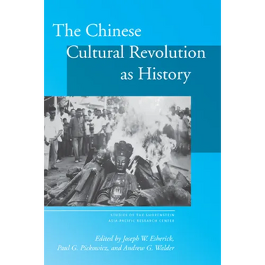The Chinese Cultural Revolution as History