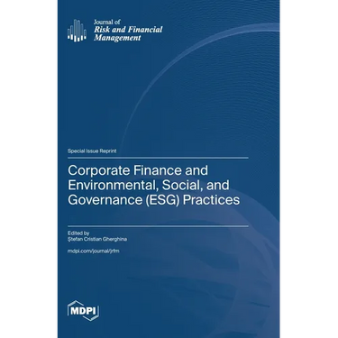 Corporate Finance and Environmental, Social, and Governance (ESG) Practices
