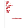 The Witch Doesn't Burn in This One: Volume 2