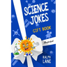 Science Jokes: Gift Book for Teachers, Students, Family, and Friends