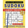 Large Print Easy Sudoku Puzzle Book For Seniors: 200 Sudoku Puzzles For Adults; Volume 6