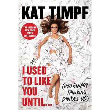 I Used to Like You Until...: (How Binary Thinking Divides Us)
