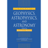 Dictionary of Geophysics, Astrophysics, and Astronomy
