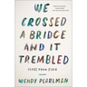 We Crossed a Bridge and It Trembled: Voices from Syria