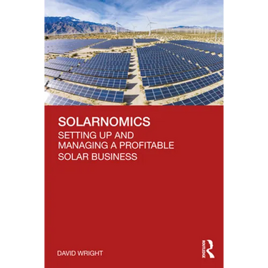 Solarnomics: Setting Up and Managing a Profitable Solar Business