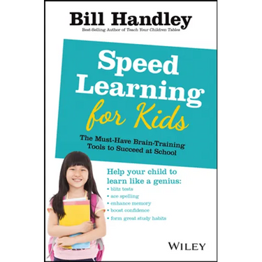 Speed Learning for Kids: The Must-Have Braintraining Tools to Help Your Child Reach Their Full Potential