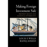 Making Foreign Investment Safe: Property Rights and National Sovereignty