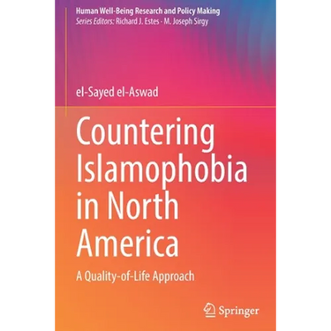 Countering Islamophobia in North America: A Quality-Of-Life Approach
