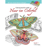 Never too Colorful: A coloring book for adolescents and adults of all ages and skills