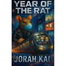 Year of the Rat: 2020, As it Happened, Around the World