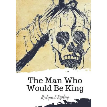 The Man Who Would Be King