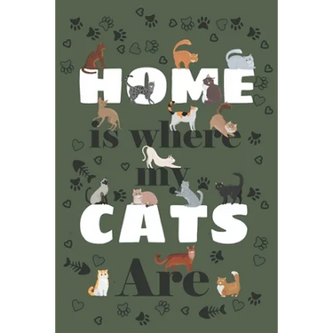 Home is where my CATS are: Home is where my cats are