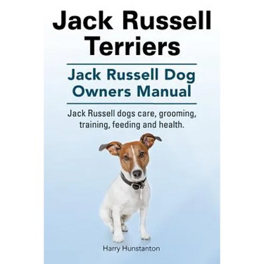 Jack Russell Terriers. Jack Russell Dog Owners Manual. Jack Russell Dogs care, grooming, training, feeding and health.