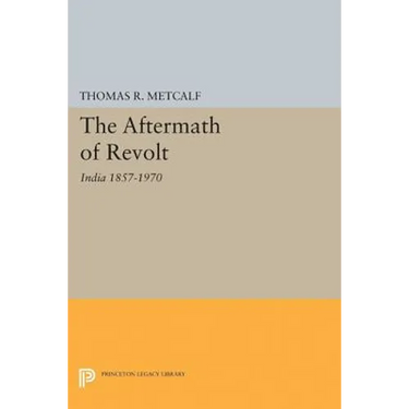 The Aftermath of Revolt: India 1857-1970