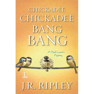 Chickadee Chickadee Bang Bang