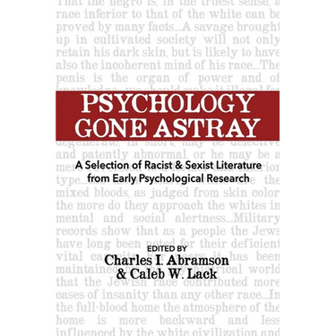 Psychology Gone Astray: A Selection of Racist & Sexist Literature from Early Psychological Research