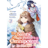 The Saint's Magic Power Is Omnipotent: The Other Saint (Manga) Vol. 3