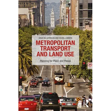 Metropolitan Transport and Land Use: Planning for Place and Plexus