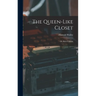 The Queen-like Closet: Or, Rich Cabinet