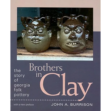 Brothers in Clay: The Story of Georgia Folk Pottery