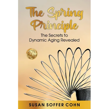 The Spring Principle: The Secrets to Dynamic Aging Revealed