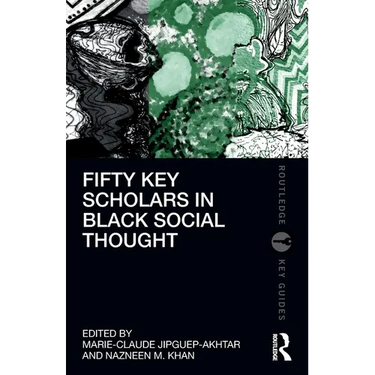 Fifty Key Scholars in Black Social Thought