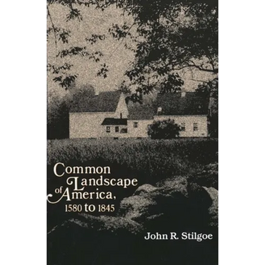 Common Landscape of America, 1580-1845 (Revised)