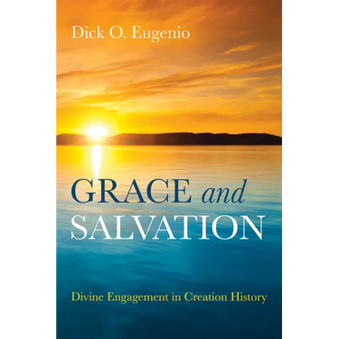 Grace and Salvation: Divine Engagement in Creation History