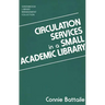 Circulation Services in a Small Academic Library