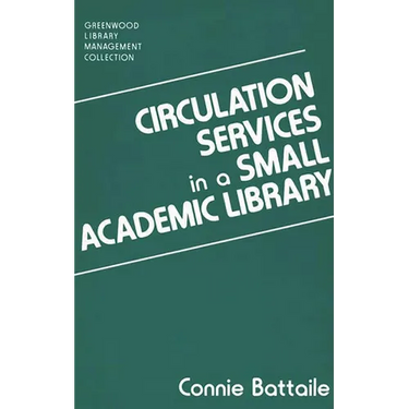 Circulation Services in a Small Academic Library