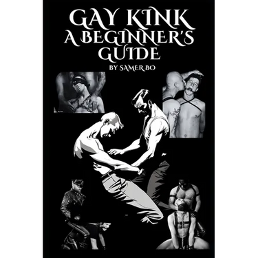 Gay Kink: A Beginner's Guide