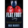 The Flat Foot Story: From Professional Boxer to Building a Business