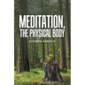 Meditation, the Physical Body