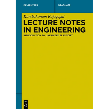 Lecture Notes in Engineering: Introduction to Linearized Elasticity