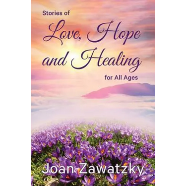 Stories of Love, Hope and Healing for All Ages