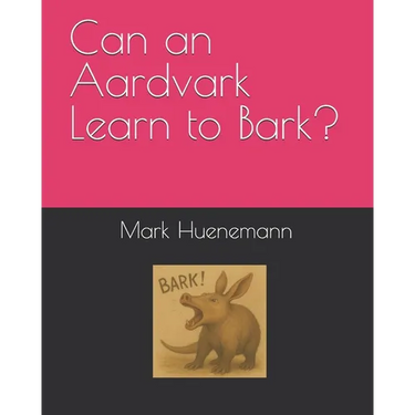 Can an Aardvark Learn to Bark?
