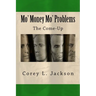 Mo' Money Mo' Problems: The Come-up
