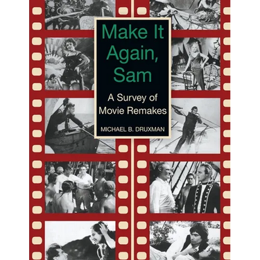 Make It Again, Sam - A Survey of Movie Remakes