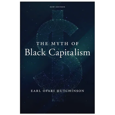 The Myth of Black Capitalism: New Edition