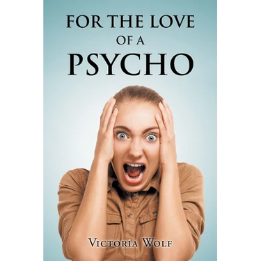 For the Love of a Psycho