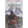 The Soldier and the Slave