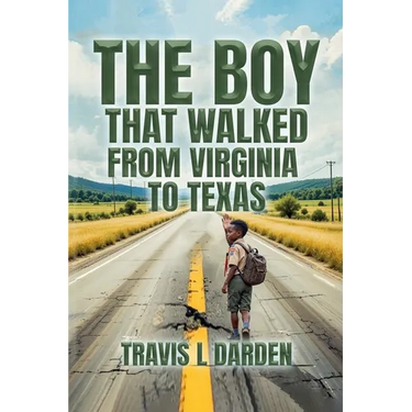 The Boy That Walked From Virginia To Texas