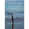 Dance of No Name: A Beautiful Journey Within... the Art of Expressing Your True Self and Dance Your Authentic Being, a Wonderful Way to