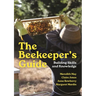 The Beekeeper's Guide: Building Skills and Knowledge