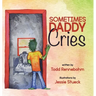 Sometimes Daddy Cries