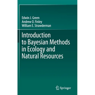 Introduction to Bayesian Methods in Ecology and Natural Resources