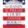 The Handy Supreme Court Answer Book: The History and Issues Explained