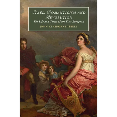 Staël, Romanticism and Revolution